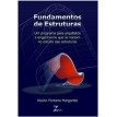 Fundamentos de Estruturas - Aluízio Fontana Margarid - 6ª Edição - 2013